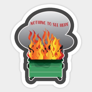 Dumpster Fire Nothing to See Here Sticker